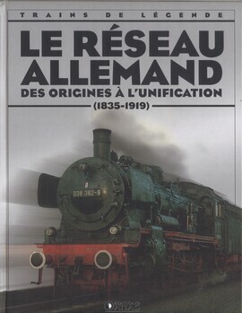 Le réseau Allemand des origines à l'unification (1835 - 1919)
